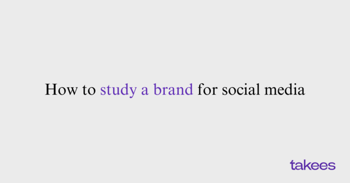 This is the blog feature image of Takees Marketing, best digital marketing agency in kannur. This blog post features about How to study a brand for social media