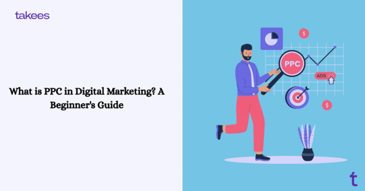 This is the blog feature image of Takees Marketing, best digital marketing agency in kannur. This blog post features about ppc digital marketing, pay per click advertising