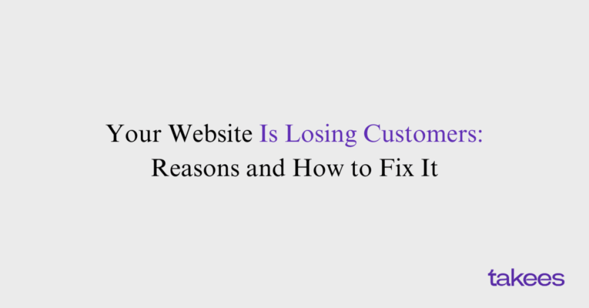 This is the blog feature image of Takees Marketing, best digital marketing agency in kannur. This blog post features about website is losing customers