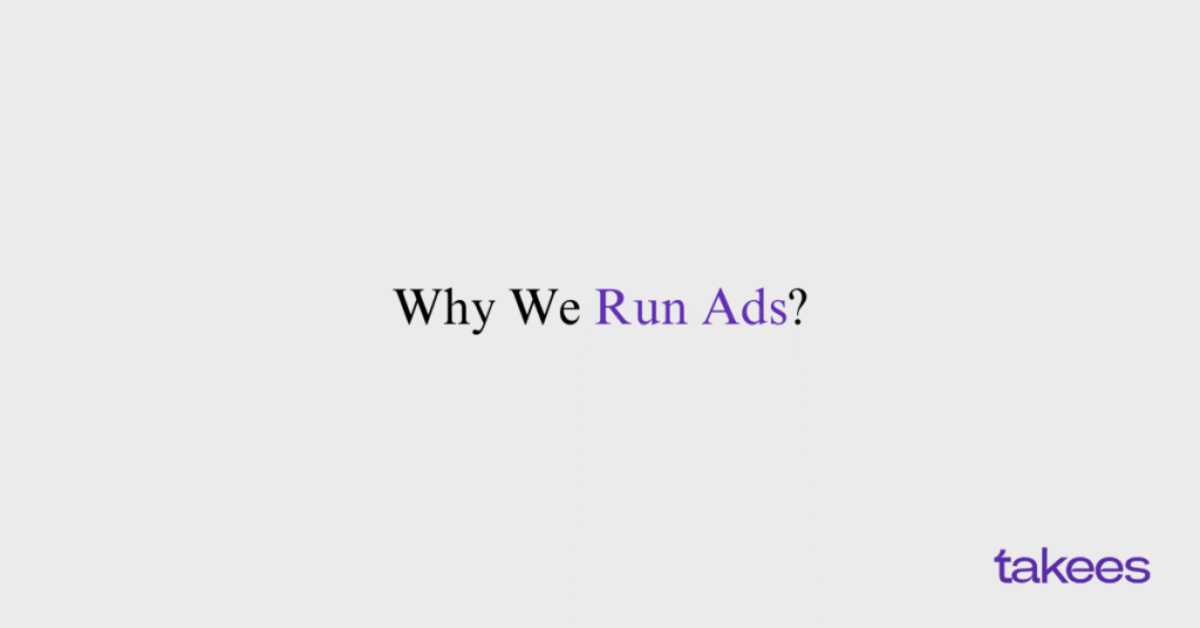 This is the blog feature image of Takees Marketing, best digital marketing agency in kannur. This blog post features about why we run ads