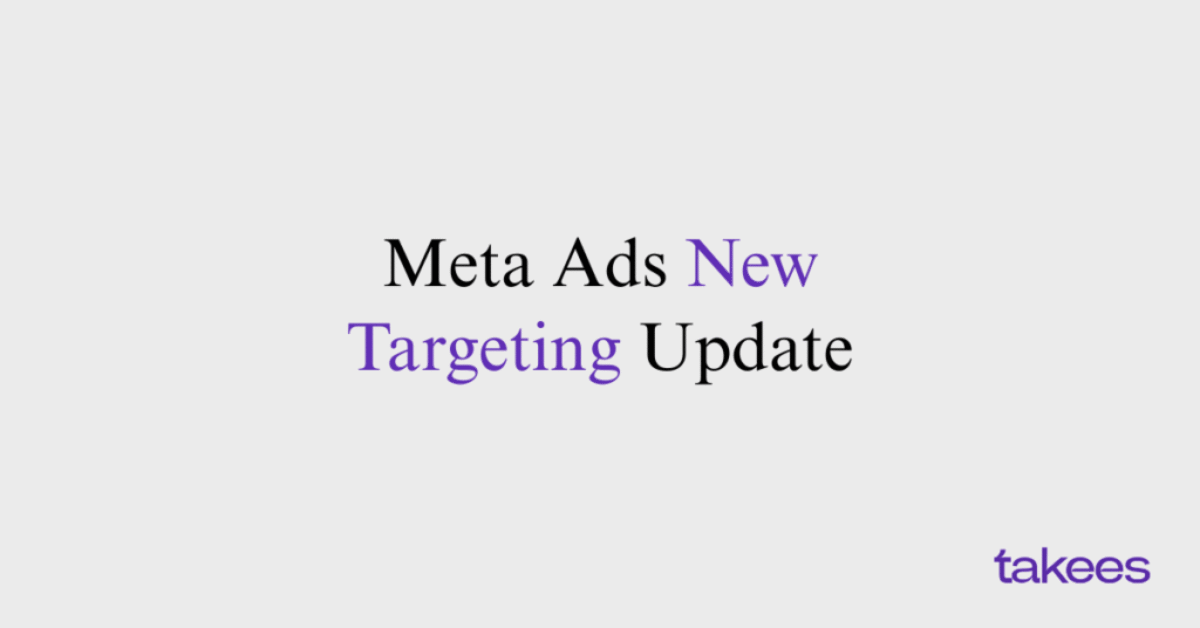 This is the blog feature image of Takees Marketing, best digital marketing company in Bangalore and Kannur. This blog post features about Meta Ads New Targeting Update