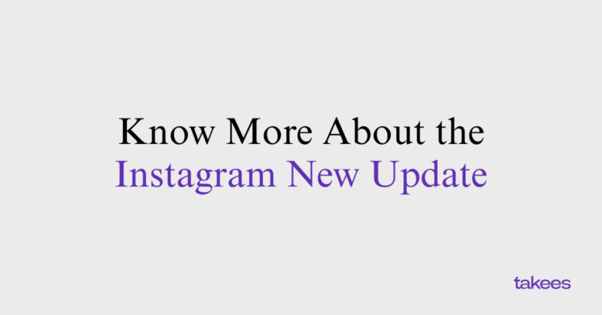 This is the blog feature image of Takees Marketing, best digital marketing company in Bangalore and Kannur. This blog post features about Instagram Instants Update